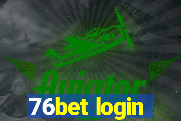 76bet login